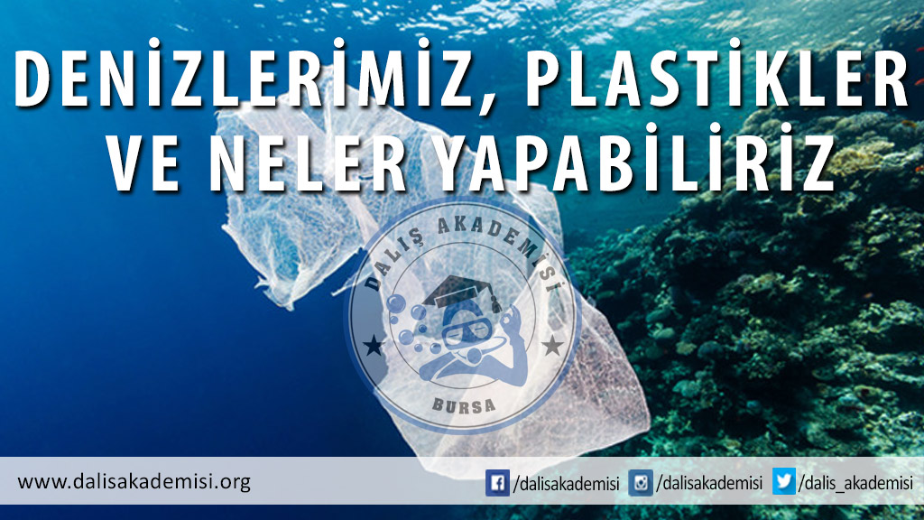 Denizlerimiz, Plastikler ve Neler Yapabiliriz
